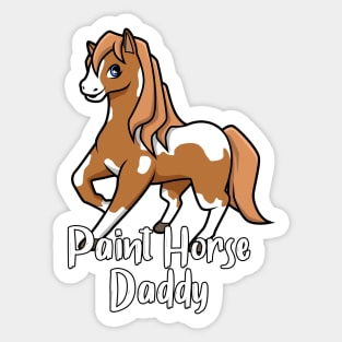 Horse Lover - Paint Horse Daddy Sticker